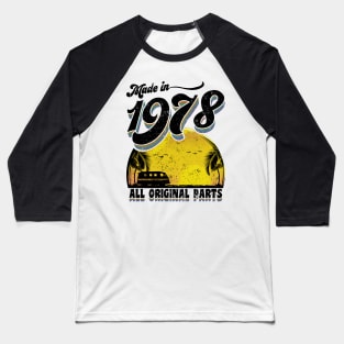 Made in 1978 All Original Parts Baseball T-Shirt